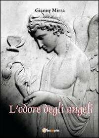L' odore degli angeli - Gianny Mirra - copertina