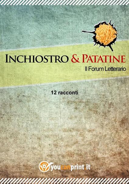 12 racconti - Inchiostro & patatine - ebook