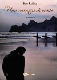 Una carezza di vento - Bart Laface - copertina