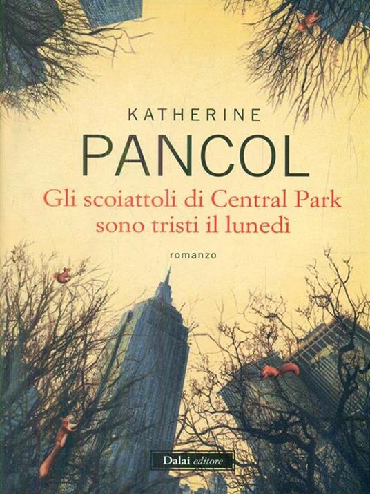 Gli scoiattoli di Central Park sono tristi il lunedì - Katherine Pancol - 2