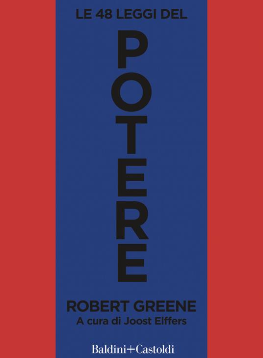 Le 48 leggi del potere - Robert Greene,Joost Elffers,Enrica Angelini,Paola Bua - ebook