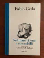 Nel mare ci sono i coccodrilli. Storia vera di Enaiatollah Akbari