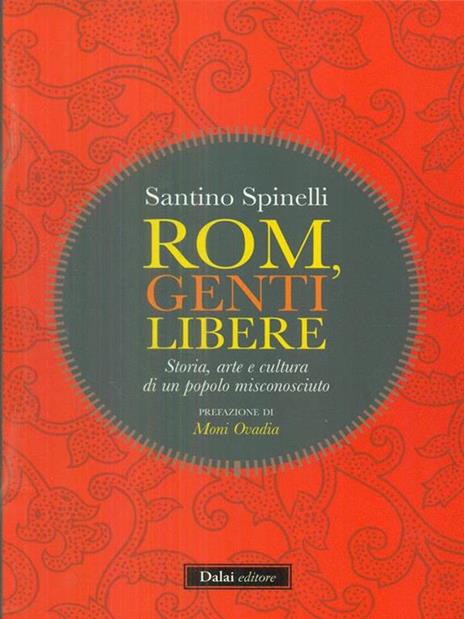 Rom, genti libere. Storia, arte e cultura di un popolo misconosciuto - Santino Spinelli - copertina