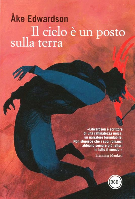 Il cielo è un posto sulla terra - Åke Edwardson - copertina