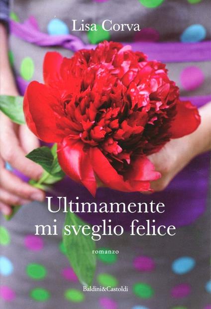 Ultimamente mi sveglio felice - Lisa Corva - copertina