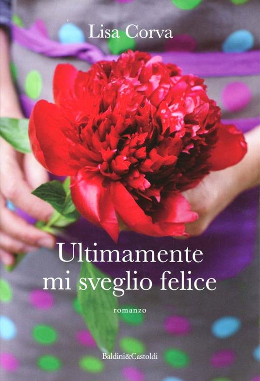 Ultimamente mi sveglio felice - Lisa Corva - copertina