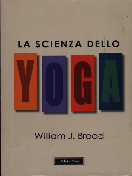 La scienza dello yoga - William J. Broad - 4