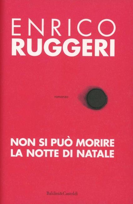 Non si può morire la notte di Natale - Enrico Ruggeri - copertina