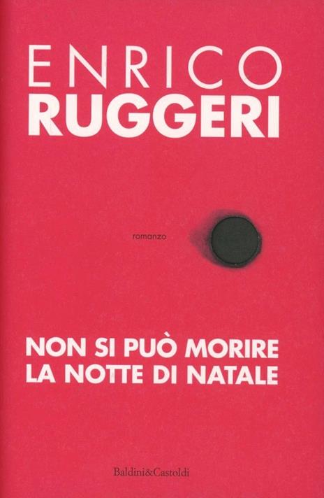 Non si può morire la notte di Natale - Enrico Ruggeri - 6