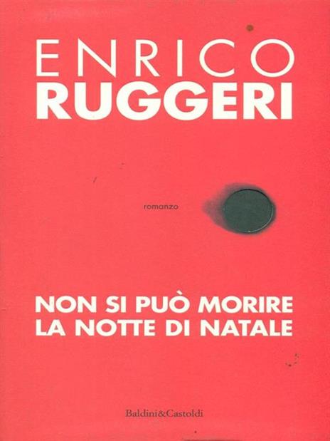 Non si può morire la notte di Natale - Enrico Ruggeri - 3