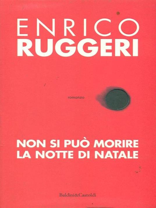 Non si può morire la notte di Natale - Enrico Ruggeri - 5