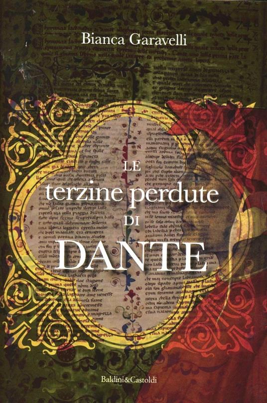 Le terzine perdute di Dante - Bianca Garavelli - copertina