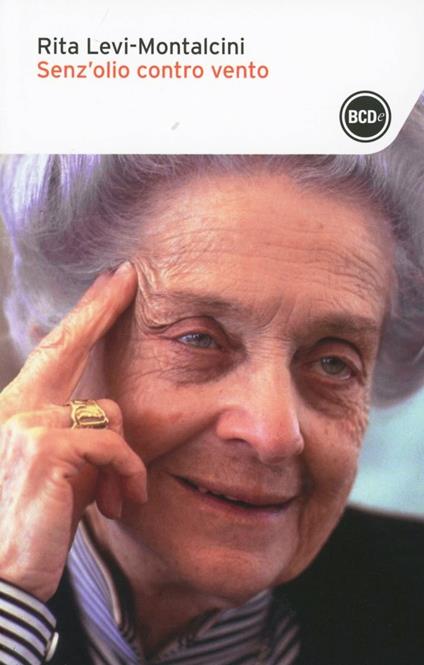 Senz'olio contro vento - Rita Levi-Montalcini - copertina