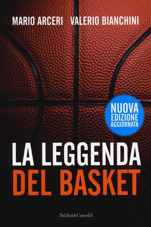 La leggenda del basket - Mario Arceri,Valerio Bianchini - 6