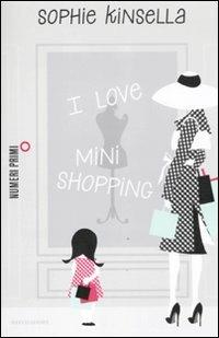 I love mini shopping - Sophie Kinsella - copertina