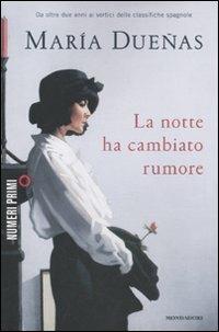 La notte ha cambiato rumore - María Dueñas - copertina