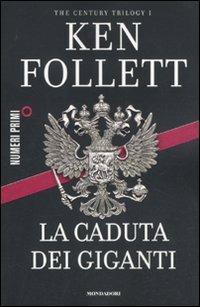 La caduta dei giganti. The century trilogy. Vol. 1 - Ken Follett - copertina