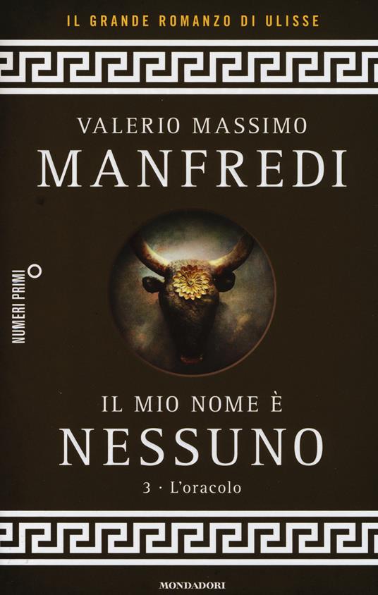 Il mio nome è Nessuno. Vol. 3: oracolo, L'. - Valerio Massimo Manfredi - copertina