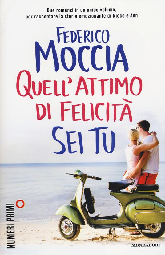 Quell'attimo di felicità-Sei tu - Federico Moccia - copertina