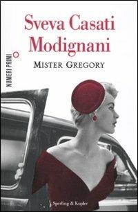 Mister Gregory - Sveva Casati Modignani - copertina