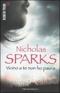 Vicino a te non ho paura - Nicholas Sparks - copertina