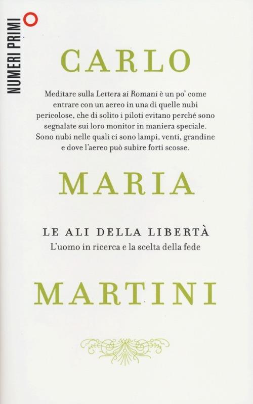 Le ali della libertà. L'uomo in ricerca e la scelta della fede - Carlo Maria Martini - copertina