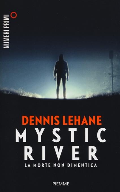 Mystic River. La morte non dimentica - Dennis Lehane - copertina