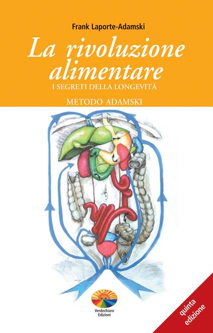 La rivoluzione alimentare. I segreti della longevità. Metodo Adamski - Frank Laporte-Adamski - ebook