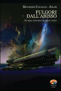Fulgori dall'abisso. Nel regno sotterraneo dei popoli stellari - Jhlos - copertina