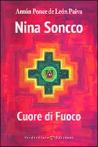 Nina Soncco. Cuore di fuoco - Anton Ponce de Leon Paiva - copertina
