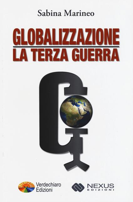 Globalizzazione: la terza guerra - Sabina Marineo - copertina