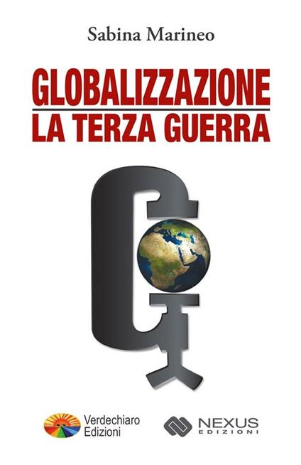 Globalizzazione: la terza guerra - Sabina Marineo - ebook