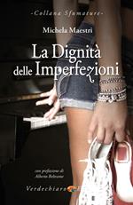 La dignità delle imperfezioni