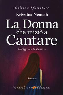 La donna che iniziò a cantare