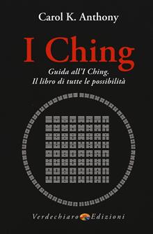 Guida all'i ching il libro di tutte le possibilità
