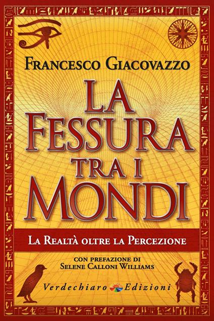 La fessura tra i mondi. La realtà oltre la percezione - Francesco Giacovazzo - copertina