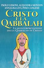 Cristo e la Qabbalah. La reinterpretazione della Qabbalah in Cristo