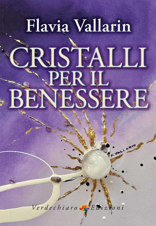 Cristalli per il benessere - Flavia Vallarin - copertina