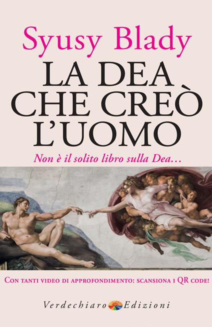 La dea che creò l'uomo. Non è il solito libro sulla dea... - Syusy Blady - ebook