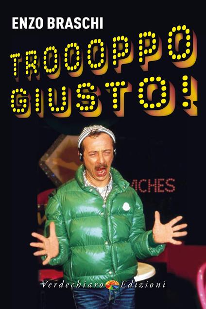 Troooppo giusto! - Enzo Braschi - copertina