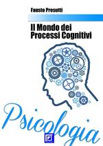 Il mondo dei processi cognitivi