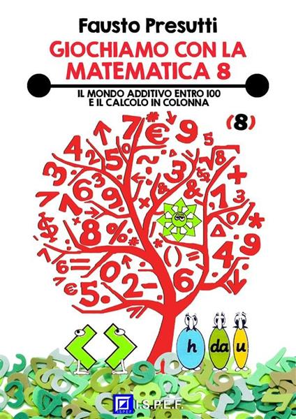 Il Giochiamo con la matematica. Vol. 8 - Fausto Presutti,Fabio Poggi,Eduarda Salbitano - ebook