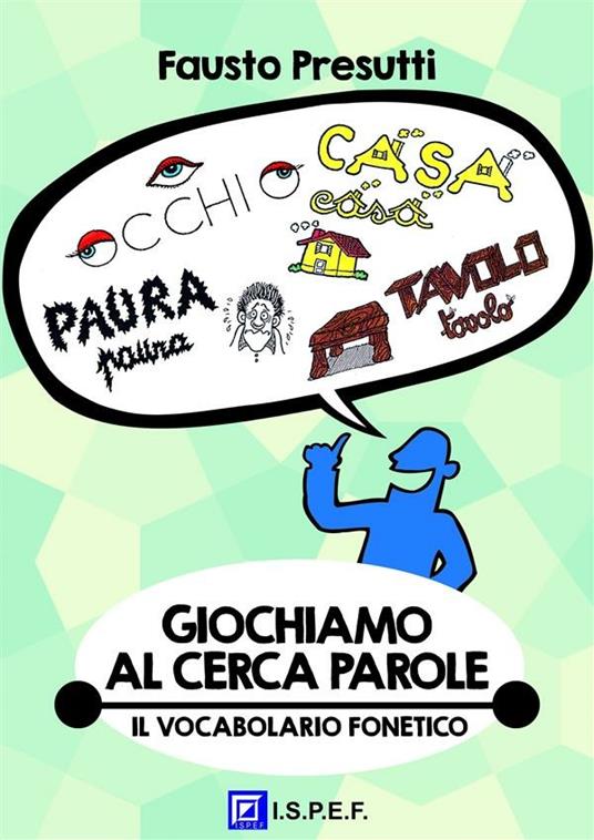 Giochiamo al cerca-parole. Il vocabolario fonetico - Fausto Presutti - ebook