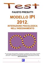 Modello IPI 2012. Interazione psicologia nell'insegnamento