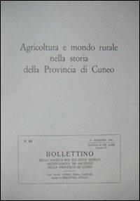 Agricoltura e mondo rurale nella storia della provincia di Cuneo - copertina
