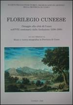 Florilegio cuneese. Omaggio alla città di Cuneo nell'VIII centenario dalla fondazione