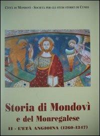 Storia di Mondovì e del monregolese. Vol. 2: L'età Angioina (1260-1347). - copertina