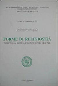 Forme di religiosità nell'Italia occidentale dei secoli XII e XIII - Grado Giovanni Merlo - copertina