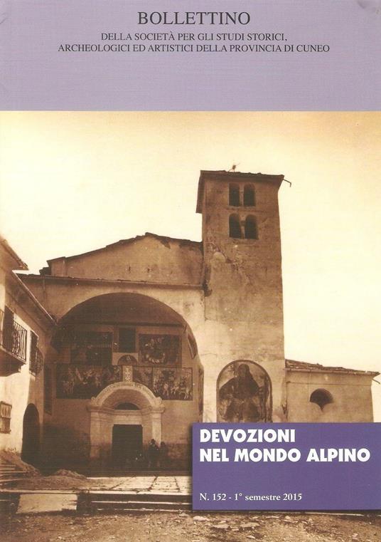 Bollettino della società per gli studi storici, archeologici ed artistici della provincia di Cuneo (2015). Vol. 152: Devozioni nel mondo alpino. - copertina