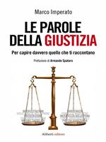 Le parole della giustizia. Per capire davvero quello che ti raccontano